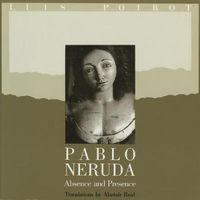 Cover image for Pablo Neruda: Absence and Presence