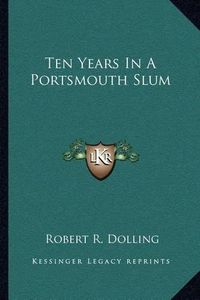 Cover image for Ten Years in a Portsmouth Slum