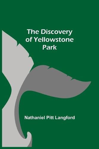 Cover image for The Discovery of Yellowstone Park