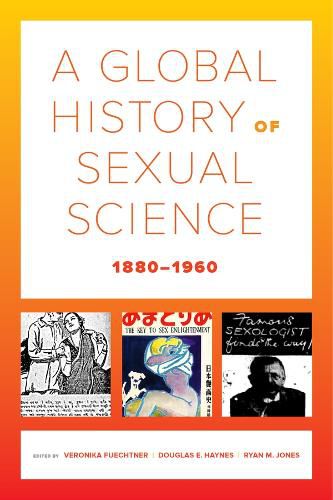 Cover image for A Global History of Sexual Science, 1880-1960