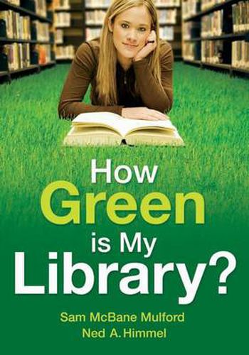 Cover image for How Green is My Library?