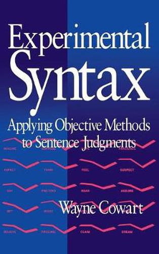 Cover image for Experimental Syntax: Applying Objective Methods to Sentence Judgments