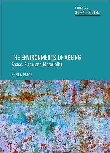 Cover image for The Environments of Ageing: Space, Place and Materiality