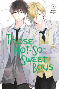 Cover image for Those Not-So-Sweet Boys 6