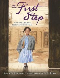 Cover image for The First Step: How One Girl Put Segregation on Trial