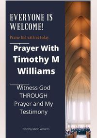 Cover image for Prayer With Timothy M Williams