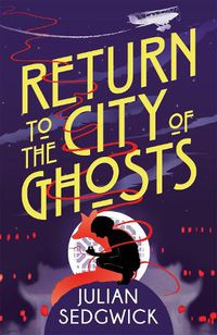 Cover image for Ghosts of Shanghai: Return to the City of Ghosts: Book 3