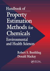 Cover image for Handbook of Property Estimation Methods for Chemicals: Environmental Health Sciences