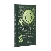 Cover image for Taurus: Let Your Sun Sign Show You the Way to a Happy and Fulfilling Life