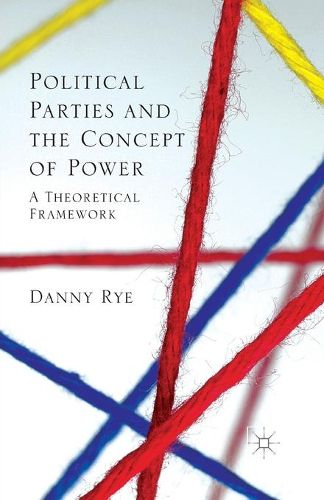 Cover image for Political Parties and the Concept of Power: A Theoretical Famework