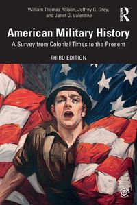 Cover image for American Military History: A Survey from Colonial Times to the Present