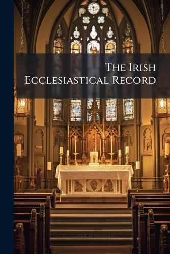 Cover image for The Irish Ecclesiastical Record