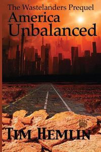 Cover image for America Unbalanced: A Wastelanders Prequel