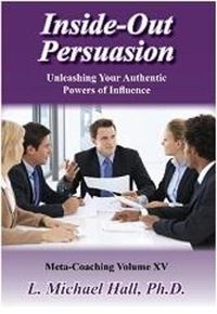 Cover image for Inside-Out Persuasion: For Healthy and Authentic Persuasion