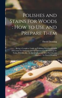 Cover image for Polishes and Stains for Woods
