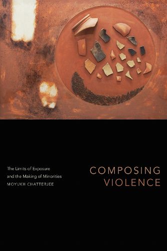 Cover image for Composing Violence: The Limits of Exposure and the Making of Minorities