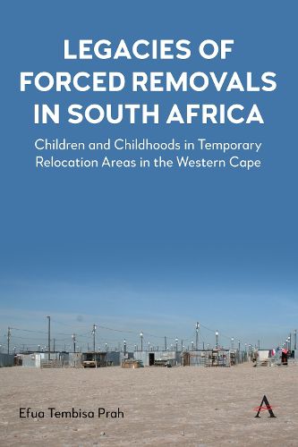 Legacies of Forced Removals in South Africa: Accounting for Children's Reflections of Displacement in the Western Cape