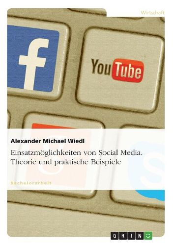 Cover image for Einsatzm glichkeiten Von Social Media. Theorie Und Praktische Beispiele