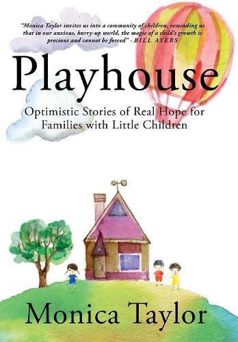 Cover image for Playhouse: Optimistic Stories Of Real Hope For Families With Little Children