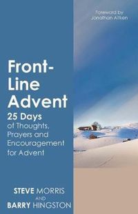 Cover image for Front-Line Advent: Daily Thoughts, Prayers and Encouragement for Advent