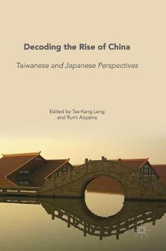 Cover image for Decoding the Rise of China: Taiwanese and Japanese Perspectives