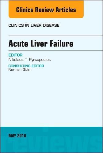 Cover image for Acute Liver Failure, An Issue of Clinics in Liver Disease