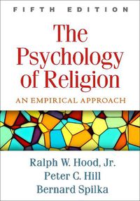 Cover image for The Psychology of Religion: An Empirical Approach