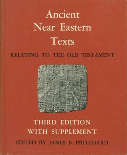 Ancient Near Eastern Texts Relating to the Old Testament with Supplement