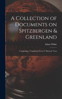 Cover image for A Collection of Documents on Spitzbergen & Greenland