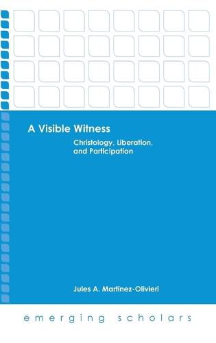 Cover image for A Visible Witness: Christology, Liberation, and Participation