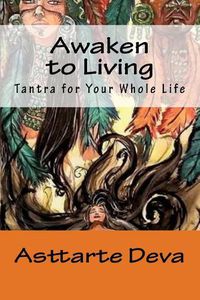 Cover image for Awaken to Living: Tantra for Your Whole Life