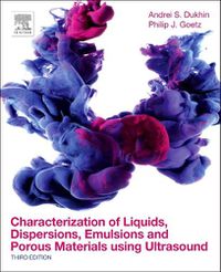 Cover image for Characterization of Liquids, Dispersions, Emulsions, and Porous Materials Using Ultrasound