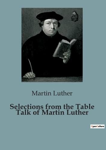 Cover image for Selections from the Table Talk of Martin Luther