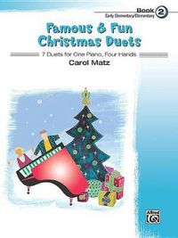 Cover image for Famous & Fun Christmas Duets, Book 2: 7 Duets for One Piano, Four Hands