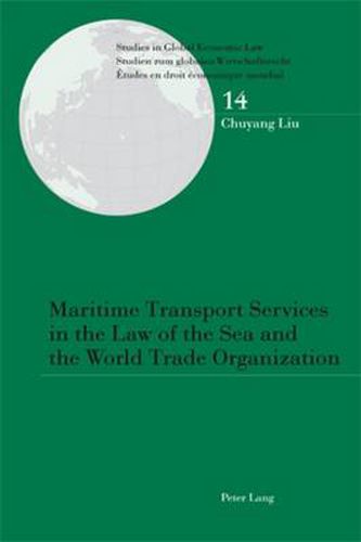 Cover image for Maritime Transport Services in the Law of the Sea and the World Trade Organization