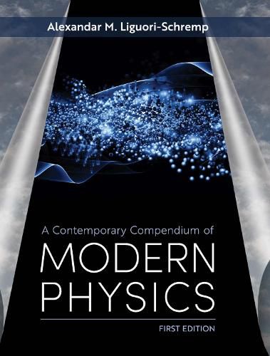 A Contemporary Compendium of Modern Physics