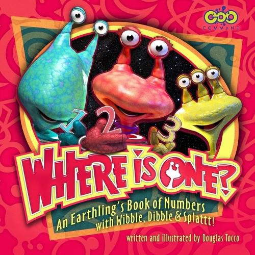 Cover image for Where is One? An Earthling's Book of Numbers: With Wibble, Dibble & Splattt!