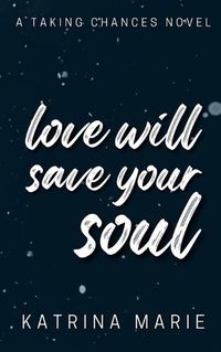 Cover image for Love Will Save Your Soul