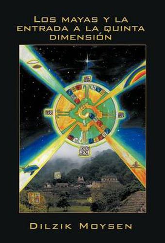 Cover image for Los Mayas y La Entrada a la Quinta Dimension