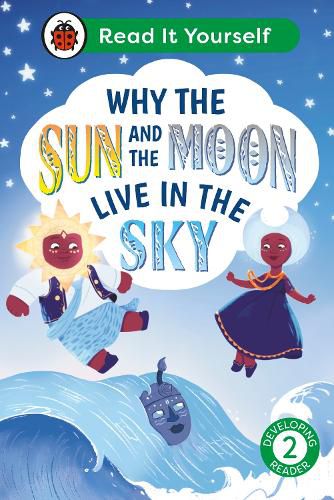 Cover image for Why the Sun and Moon Live in the Sky: Read It Yourself - Level 2 Developing Reader