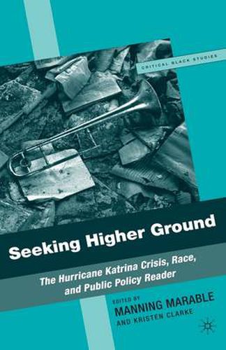 Cover image for Seeking Higher Ground: The Hurricane Katrina Crisis, Race, and Public Policy Reader