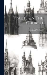 Cover image for Tracts on The Church