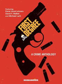 Cover image for First Degree: A Crime Anthology
