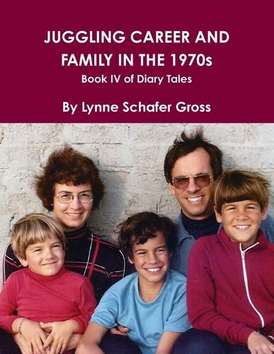 Cover image for Juggling Career and Family in the 1970s