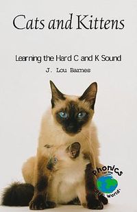 Cover image for Cats and Kittens: Learning the Hard C and K Sound