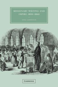 Cover image for Missionary Writing and Empire, 1800-1860