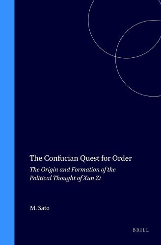 Cover image for The Confucian Quest for Order: The Origin and Formation of the Political Thought of Xun Zi