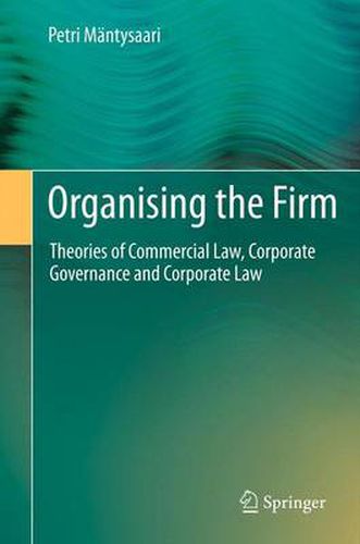 Cover image for Organising the Firm: Theories of Commercial Law, Corporate Governance and Corporate Law