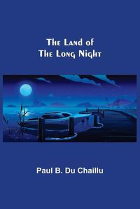 Cover image for The Land of the Long Night