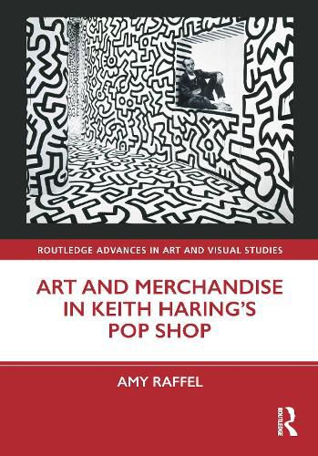 Art and Merchandise in Keith Haring's Pop Shop